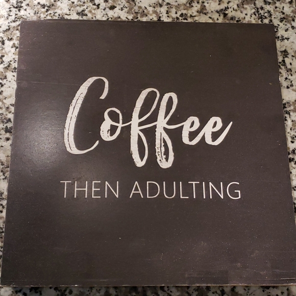 "Coffee then Adulting" Sign | 12x12 - Picture 2 of 4